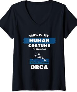 Womens This is My Human Costume I"m Really An Orca Whale T-Shirt V-Neck T-Shirt