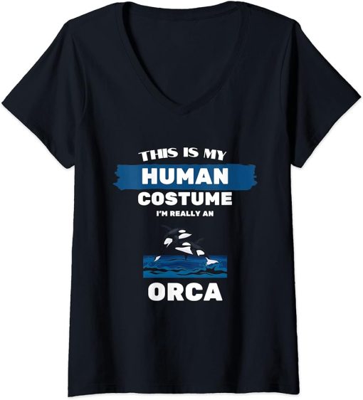 Womens This is My Human Costume I"m Really An Orca Whale T-Shirt V-Neck T-Shirt